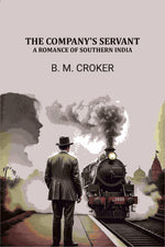 Thumbnail for The Company's Servant: A Romance of Southern India - Gyan Books - Distacart