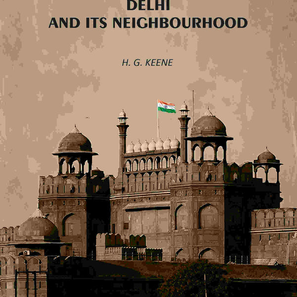 A Handbook for Visitors to Delhi and Its Neighborhood - Gyan Books - Distacart