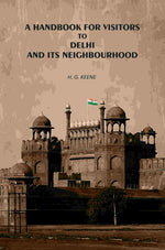 Thumbnail for A Handbook for Visitors to Delhi and Its Neighborhood - Gyan Books - Distacart