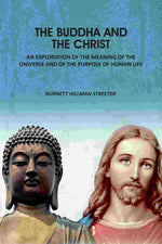 Thumbnail for The Buddha And The Christ: An Exploration Of The Meaning Of The Universe And Of The Purpose Of Human Life - Gyan Books - Distacart