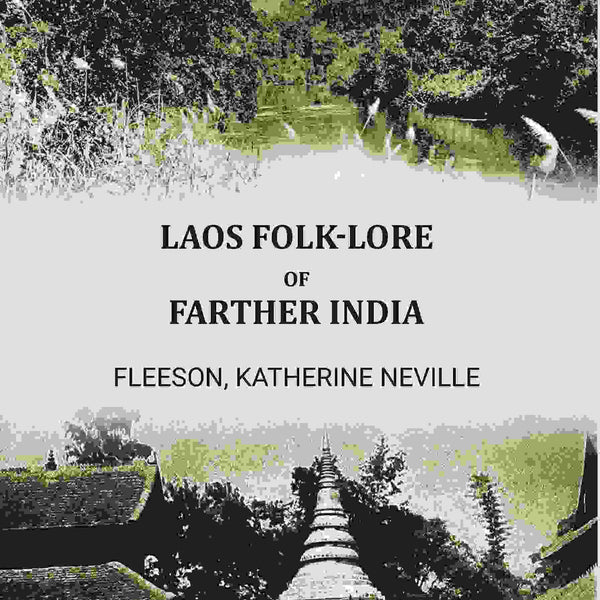 Laos folk-lore of Farther India - Gyan Books