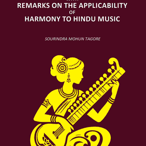 The Musical Scales Of the Hindus: With Remarks on the Applicability of Harmony to Hindu Music - Gyan Books - Distacart