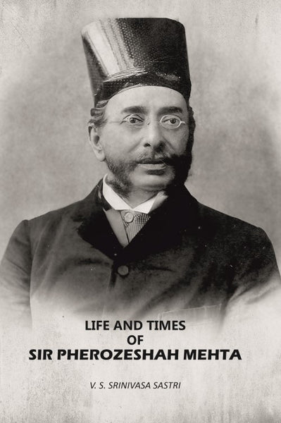 Life And Times Of Sir Pherozeshah Mehta - Gyan Books - Distacart