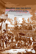 Thumbnail for Malabar And The Dutch: Being The History Of The Fall Of The Nayar Power In Malabar - Gyan Books - Distacart