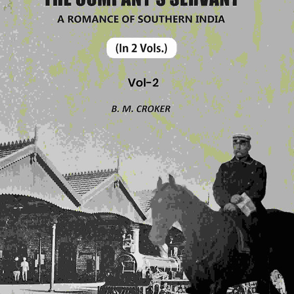 The Company's Servant: A Romance Of Southern India (2nd) - Gyan Books - Distacart