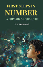 Thumbnail for First Steps in Number: A Primary Arithmetic - Gyan Books