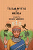 Tribal myths of Orissa - Gyan Books - Distacart