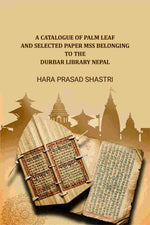 Thumbnail for A Catalogue Of Palm Leaf And Selected Paper Mss Belonging To The Durbar Library Nepal - Gyan Books - Distacart