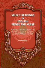 Thumbnail for Select Readings In English Prose And Verse: Adapted For The Use Of The Higher Classes In Schools And For Private Tuition - Gyan Books - Distacart