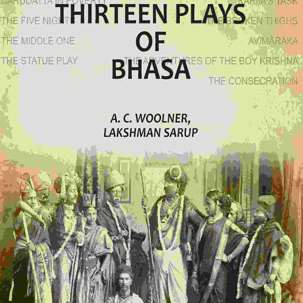 Thirteen Plays Of Bhasa - Gyan Books