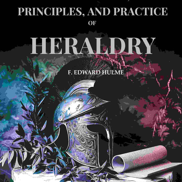 The History, Principles, and Practice of Heraldry - Gyan Books - Distacart