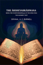 Thumbnail for The Ārsheyabrāhmaṇa: Being the fourth Brāhmaṇa of the Sāma Veda -The Sanskrit text - Gyan Books - Distacart
