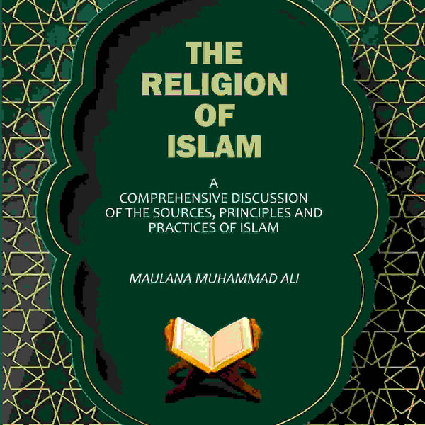 The Religion Of Islam: A Comprehensive Discussion Of The Sources, Principles And Practices Of Islam - Gyan Books - Distacart