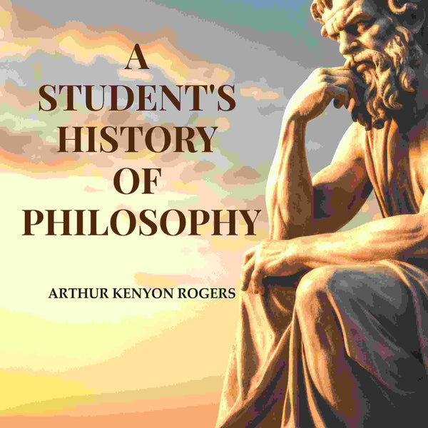 A Student's History of Philosophy - Gyan Books