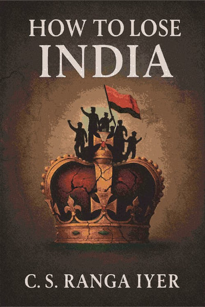 How To Lose India - Gyan Books