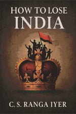 Thumbnail for How To Lose India - Gyan Books