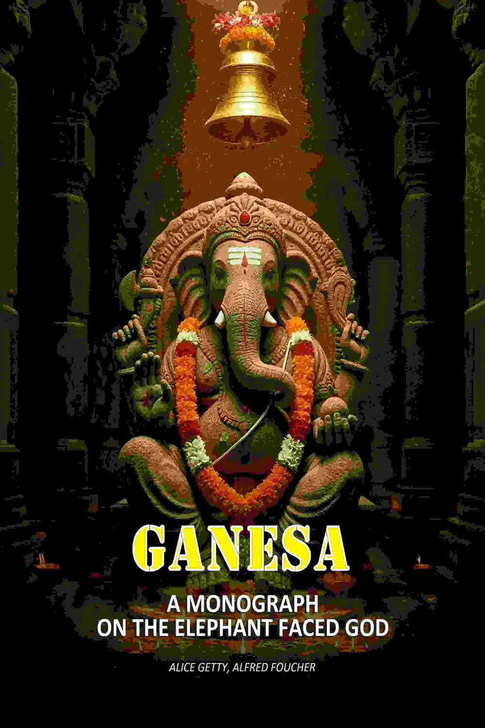 Ganesa: A Monograph On The Elephant Faced God - Gyan Books