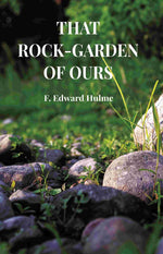 Thumbnail for That Rock-garden of ours - Gyan Books