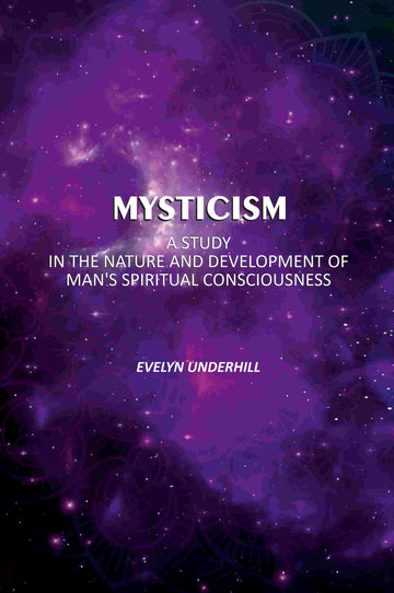 Mysticism: A Study In The Nature And Development Of Man's Spiritual Consciousness - Gyan Books - Distacart