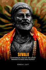 Thumbnail for Sivaji: A Historical Tale Of The Great Mahratta Hero And Patriot - Gyan Books - Distacart