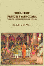Thumbnail for The Life of Princess Yashodara - Gyan Books - Distacart