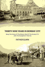 Thumbnail for Thirty-nine Years In Bombay City: Being The History Of The Mission Work Of The Society Of S. John The Evangelist In That City - Gyan Books - Distacart