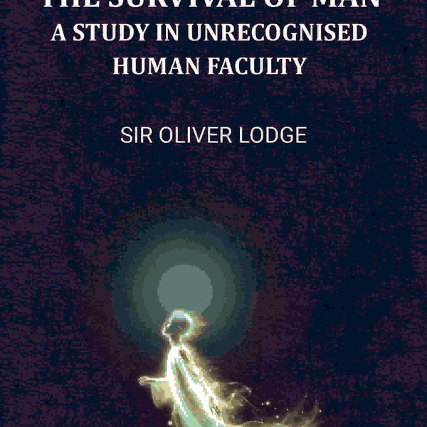 The Survival of Man: A Study in Unrecognized Human Faculty - Gyan Books - Distacart