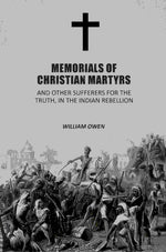 Thumbnail for Memorials of Christian Martyrs: And Other Sufferers for the Truth, In the Indian Rebellion - Gyan Books - Distacart