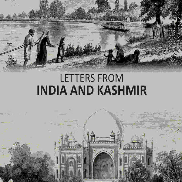 Letters From India And Kashmir - Gyan Books