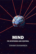 Thumbnail for Mind Its Mysteries and Control Swami Sivananda - Gyan Books