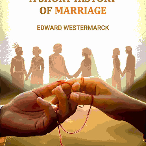 A Short History Of Marriage - Gyan Books