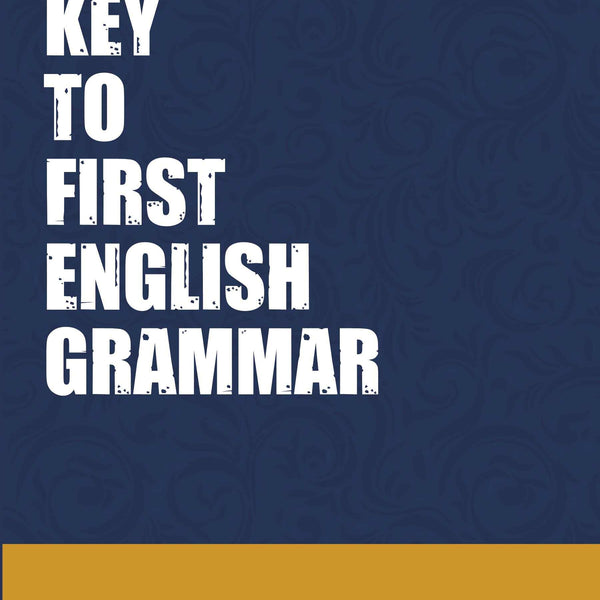 Key to First English Grammar - Gyan Books