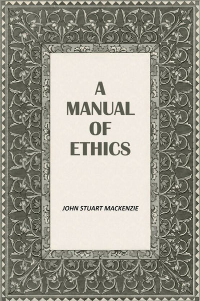 A Manual Of Ethics - Gyan Books - Distacart