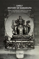 Thumbnail for Early History Of Kamarupa: From The Earliest Times To The End Of The Sixteenth Century - Gyan Books - Distacart