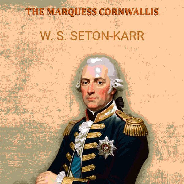 Rulers of India: The Marquess Cornwallis - Gyan Books