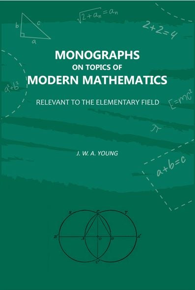 Monographs on Topics of Modern Mathematics: Relevant to the Elementary Field - Gyan Books
