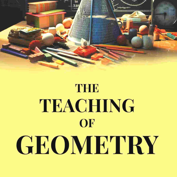 The Teaching of Geometry - Gyan Books - Distacart