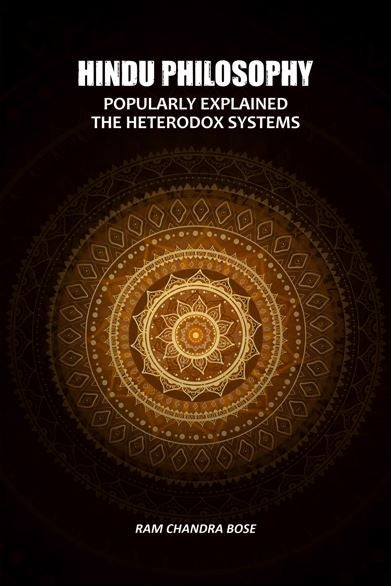 Hindu Philosophy: Popularly Explained The Heterodox Systems - Gyan Books
