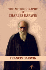 Thumbnail for The Autobiography of Charles Darwin - Gyan Books