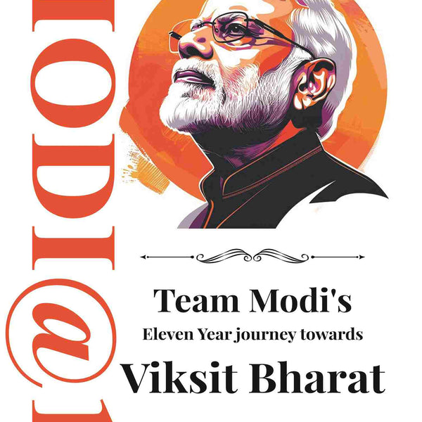 Modi@11: Team Modi's Eleven Year journey towards Viksit Bharat - Gyan Books