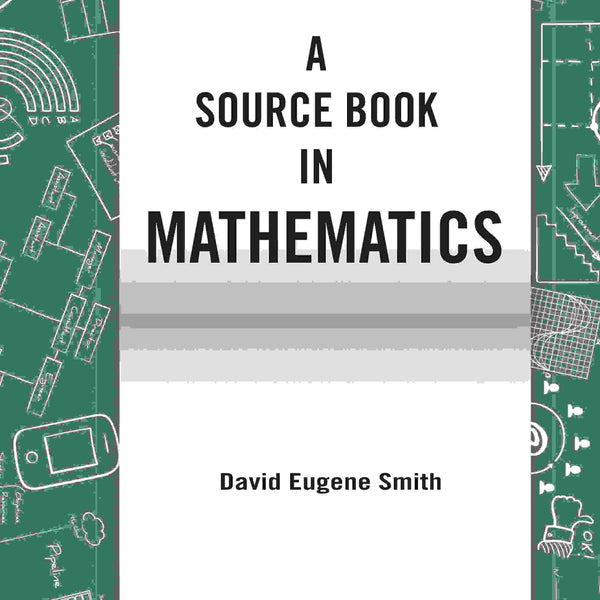A Source Book in Mathematics - Gyan Books