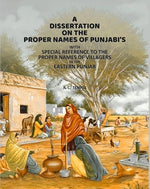 Thumbnail for A Dissertation on The Proper Names of Punjabiʼs : With Special Reference To The Proper Names of Villagers in The Eastern Punjab - Gyan Books - Distacart