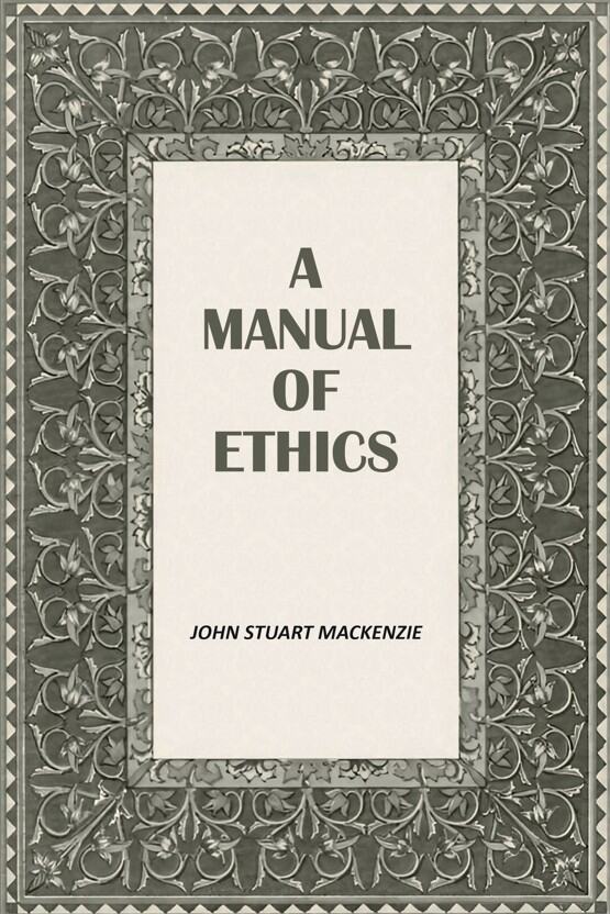 A Manual Of Ethics - Gyan Books - Distacart