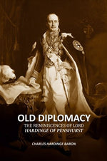 Thumbnail for Old Diplomacy: The Reminiscences of Lord Hardinge of Penshurst - Gyan Books - Distacart