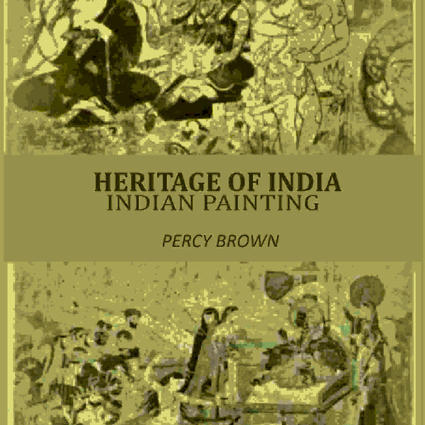 Heritage Of India: Indian Painting - Gyan Books