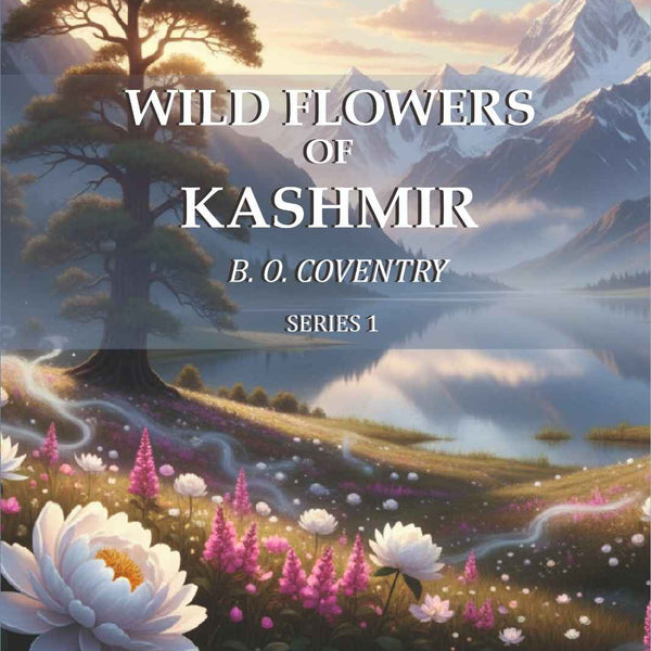 Wild Flowers of Kashmir (Series 1st) - Gyan Books - Distacart