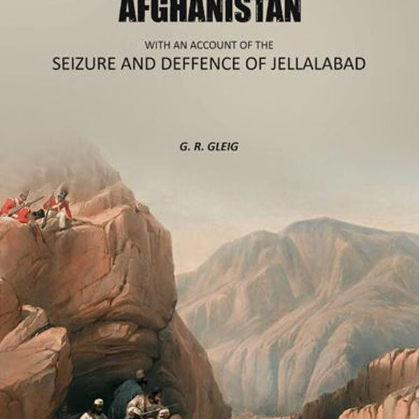 Sale's brigade in Afghanistan: With an account of the seizure and defence of Jellalabad. - Gyan Books - Distacart