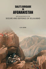 Thumbnail for Sale's brigade in Afghanistan: With an account of the seizure and defence of Jellalabad. - Gyan Books - Distacart