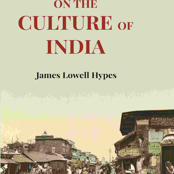 Spotlights On The Culture Of India - Gyan Books
