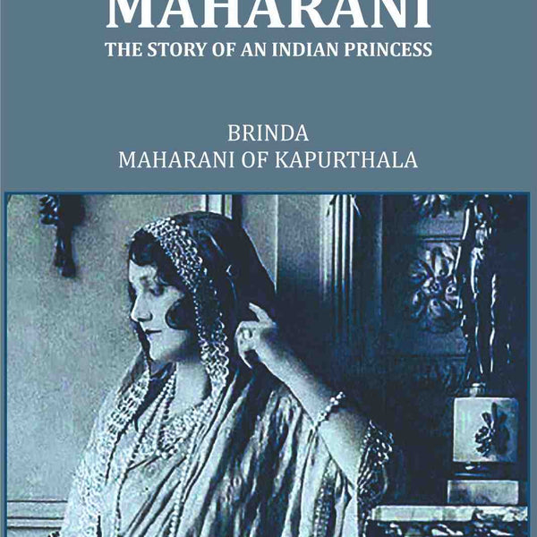 Maharani The Story Of An Indian Princess - Gyan Books - Distacart